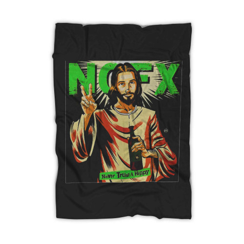 Nofx Never Trust A Hippy Hardcore Punk Rock Blanket