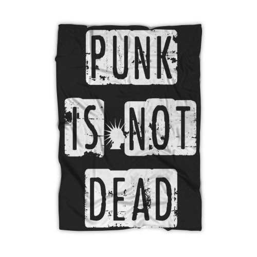 Punk Is Not Dead Fun Music Hip 1 Blanket