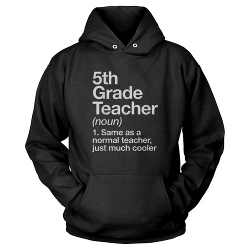5Th Grade Teacher Definition Funny Back To School First Day Hoodie