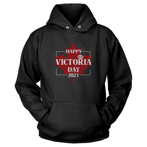 Happy Victoria Day 2023 Happy Canada Day 2023 Hoodie