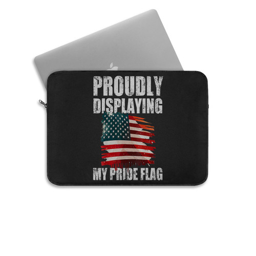 4Th July Fathers Day Proudly Displaying My Pride Flag Laptop Sleeve