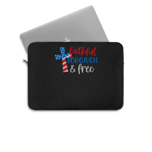 Faithful Forgiven And Free 4Th Of July Laptop Sleeve