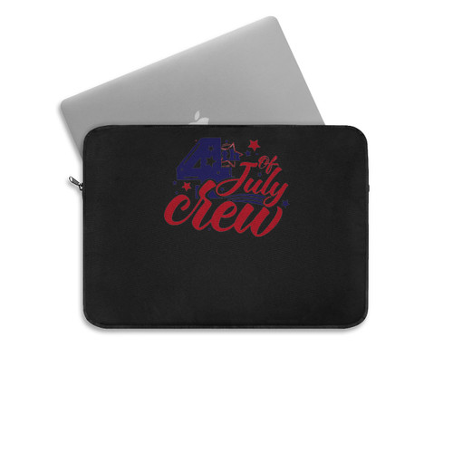 Family 4Th Of July Fourth Of July Crew Independence Laptop Sleeve