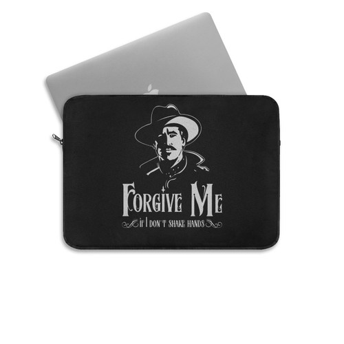 Forgive Me If I Don'T Shake Hands Laptop Sleeve