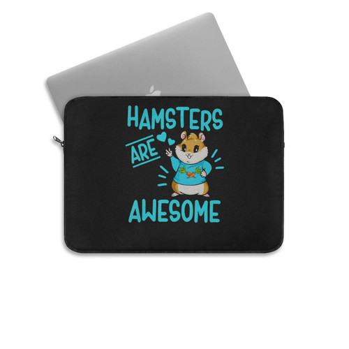 Hamsters Are Awesome Funny Pet Cute Hamster Lover Laptop Sleeve