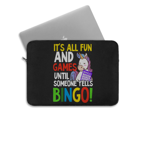 It'S All Fun And Games Until Someone Yells Bingo Laptop Sleeve