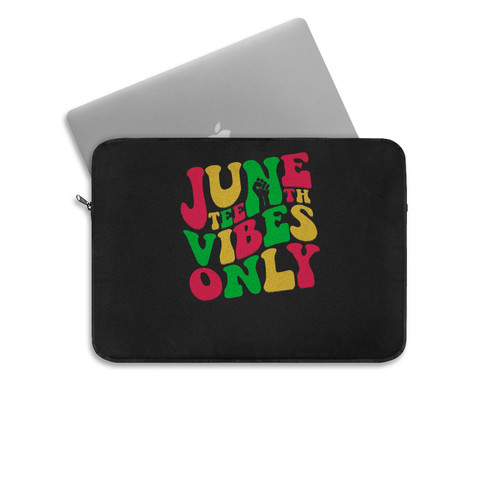 Juneteenth Vibes Only Laptop Sleeve