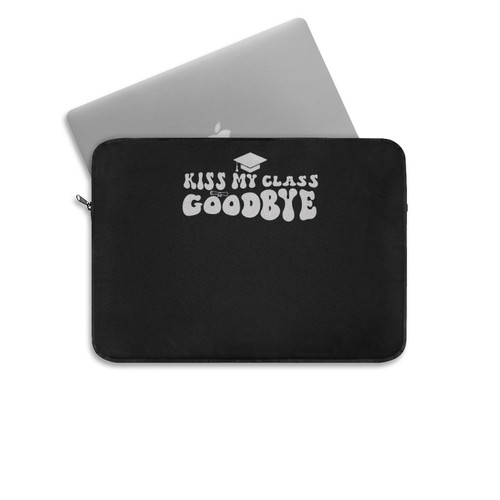 Kiss My Class Goodbye Laptop Sleeve