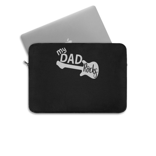 My Dad Rocks Guitar Dad Funny Dad Laptop Sleeve