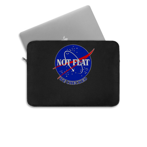 Not Flat We Checked Nasa Space Laptop Sleeve