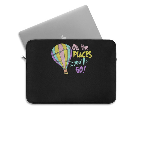 Oh The Places You'Ll Go Laptop Sleeve