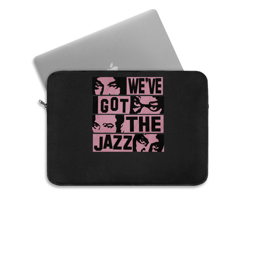 We'Ve Got The Jazz Laptop Sleeve