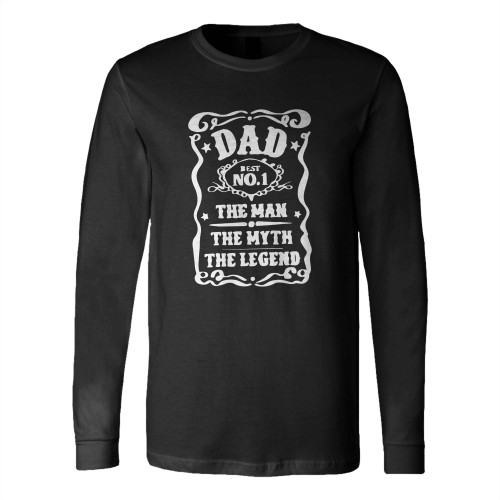 Dad Best No1 Dad The Man The Myth The Legend Long Sleeve T-Shirt Tee