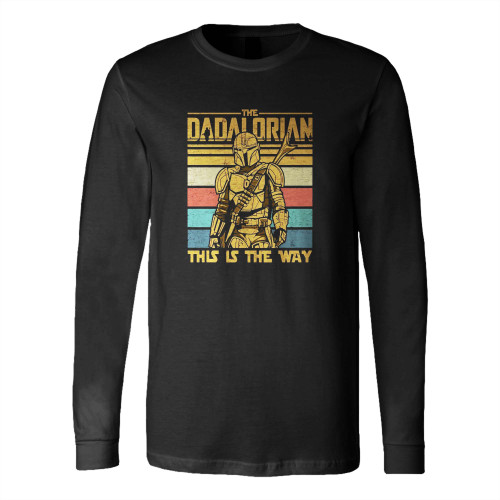 Dadalorian And The Child Matching Fathers Day Long Sleeve T-Shirt Tee