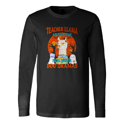 Halloween Teacher Llama Ain'T Got Time For Your Boo Dramas Vintage Long Sleeve T-Shirt Tee
