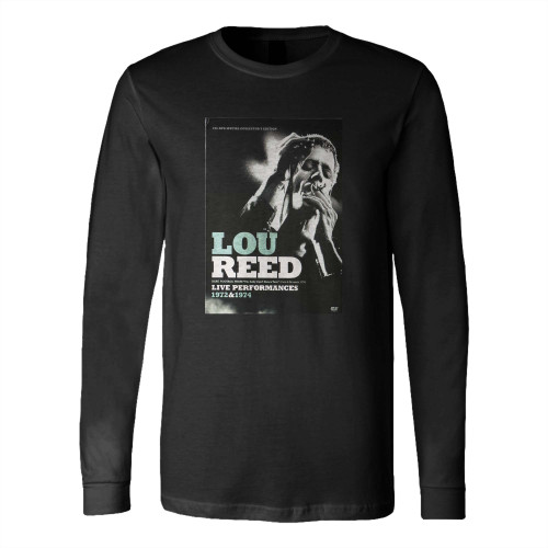 Lou Reed Live Performances 1972 & 1974 Long Sleeve T-Shirt Tee