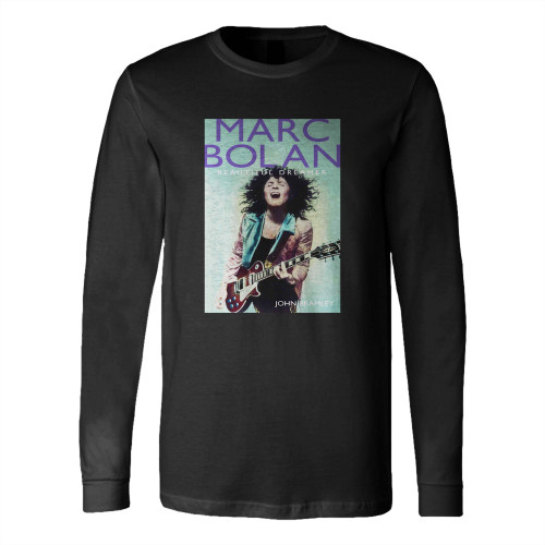 Marc Bolan Beautiful Dreamer Ebook By John Bramley Long Sleeve T-Shirt Tee