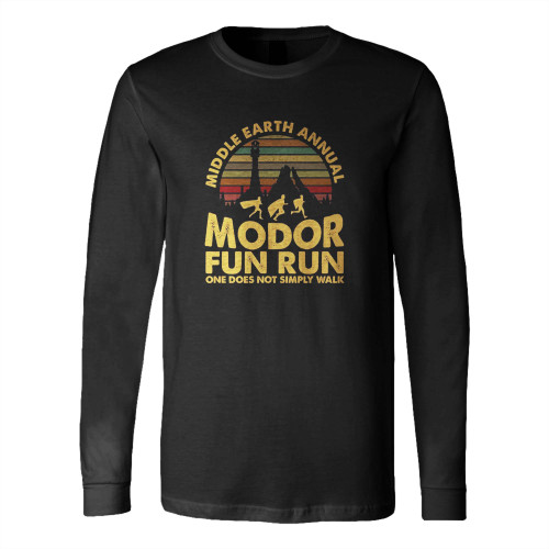 Mordor Fun Run Middle Earth'S Annual Mordor Fun Run One Does Not Simply Walk Long Sleeve T-Shirt Tee
