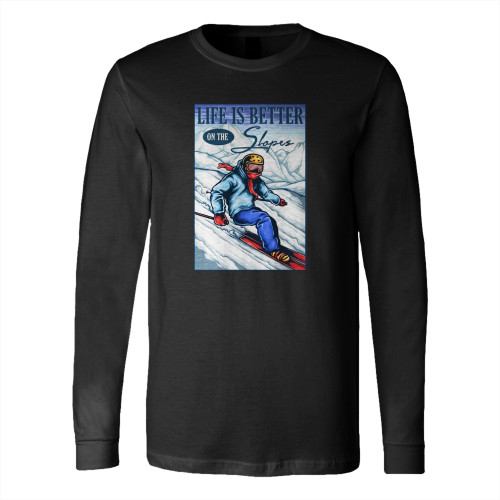 Skier Man Slogans Slopes 1 Long Sleeve T-Shirt Tee