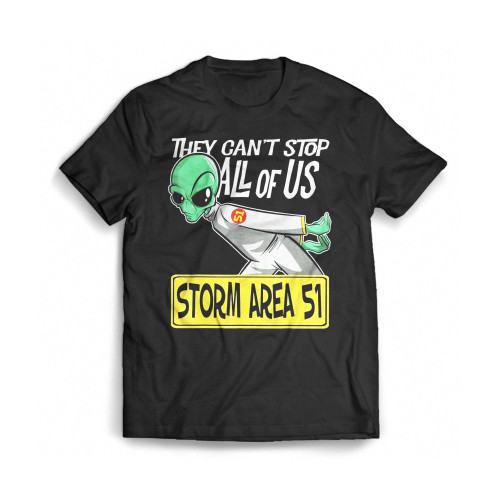 Alien They Can'T Stop All Of Us Storm Area 51 Mens T-Shirt Tee