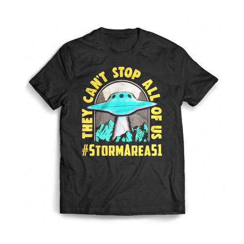 Aliens Storm Area 51 They Can'T Stop All Of Us Mens T-Shirt Tee