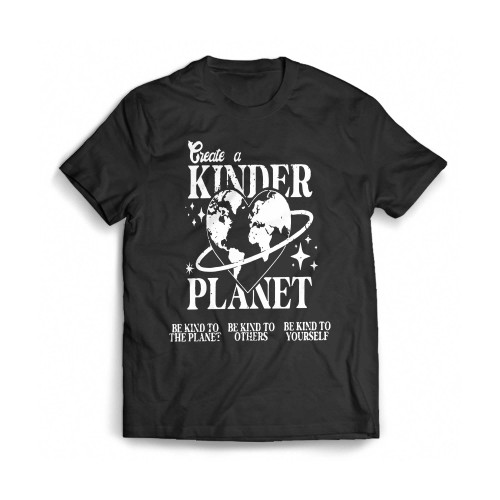 Create A Kinder Planet Earth Day Mens T-Shirt Tee