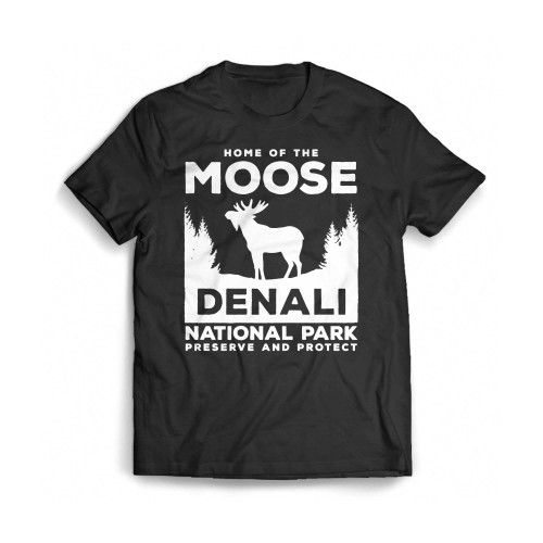 Denali National Park Preserve And Protect Moose Alaska Camping Hiking Family Mens T-Shirt Tee