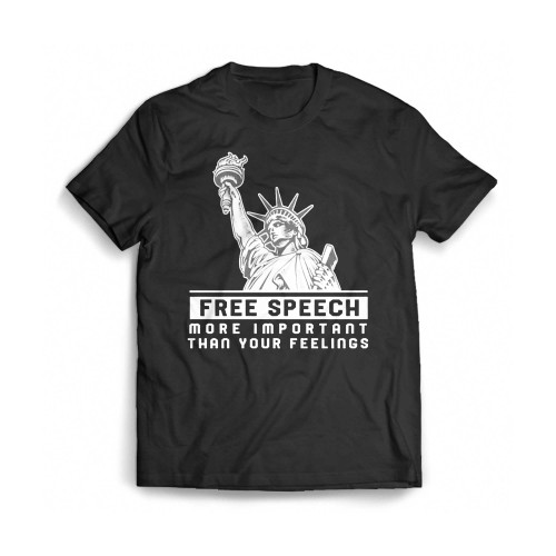 Free Speech More Important Than Your Feelings Vintage Mens T-Shirt Tee