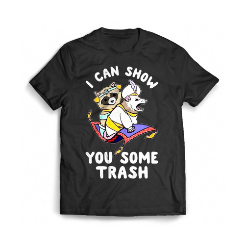 I Can Show You Some Trash Possum Mens T-Shirt Tee