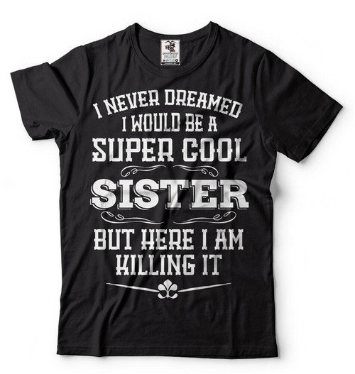 Super Cool Sister Man's T-Shirt Tee