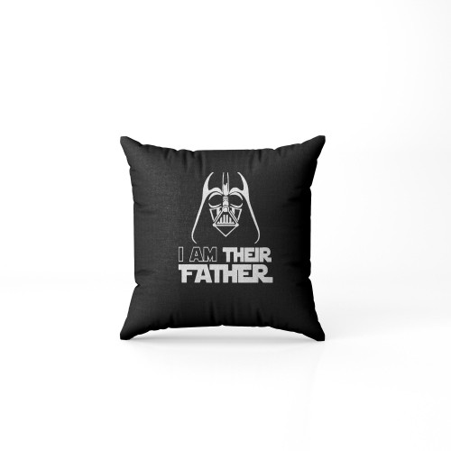 I Am Their Father Happy Father' Day Pillow Case Cover
