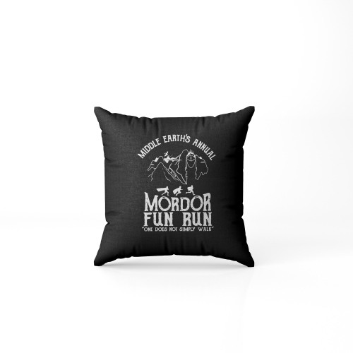 Middle Earth'S Annual Mordor Fun Run One Does Simply Not Walk Pillow Case Cover
