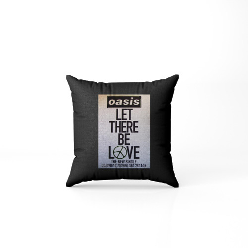 Oasis Let There Be Love Oasis Band Let There Be Love Liam Gallagher Oasis Pillow Case Cover