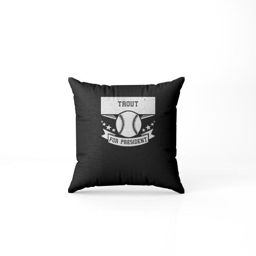 Trout For President Pillow Case Cover