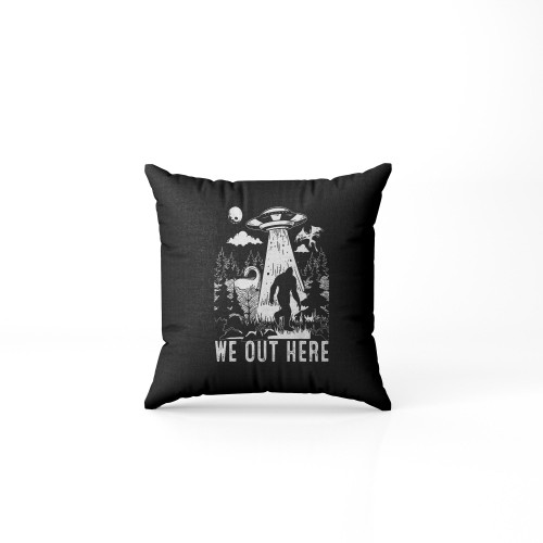 We Out Here Funny Bigfoot Mothman Cryptid Ufo Abduction Pillow Case Cover