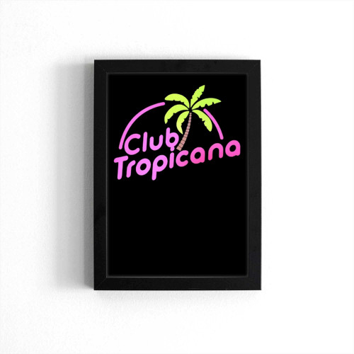 Club Tropicana Poster