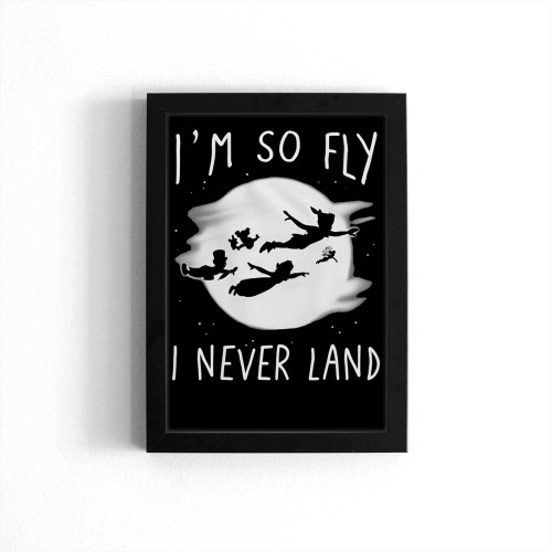 Disney Peter Pan I'M So Fly I Never Land Poster
