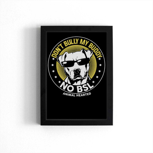 Don'T Bully My Buddy No Bsl Poster