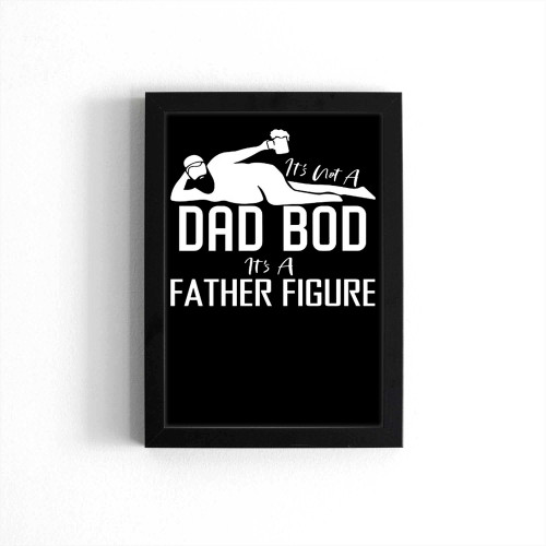 Father Figure Father'S Day 2023 Dad Bod Poster