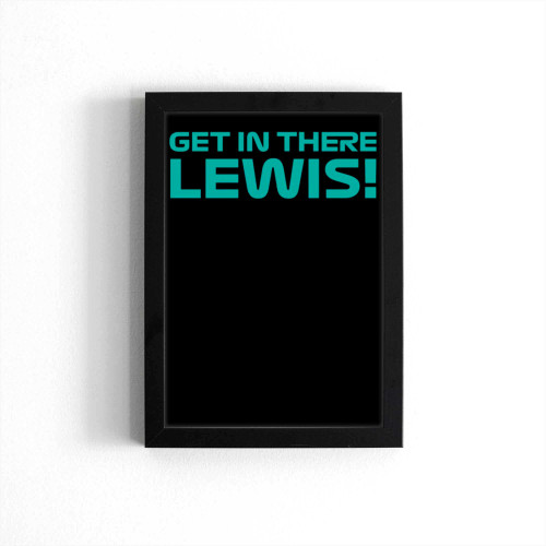 Hamilton Get In There Lewis Poster