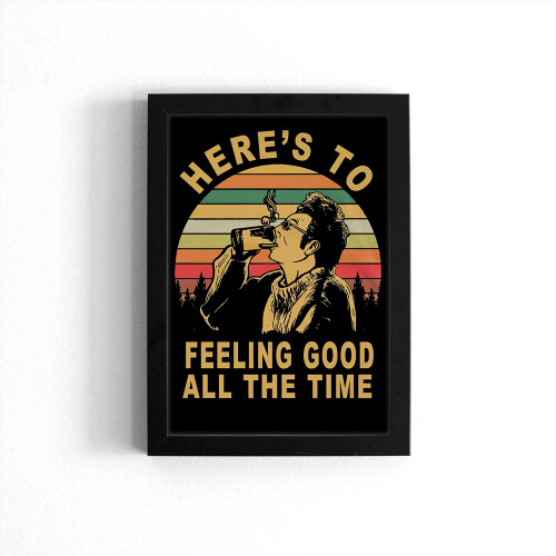 Here'S To Feeling Good All The Time Kramer Seinfeld Vintage Poster
