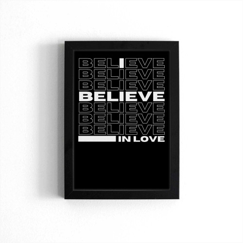 I Believe In Love Inspirational Poster
