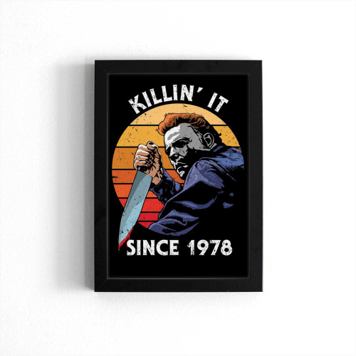 Killin' It Since 1978 Halloween Michael Myers Poster