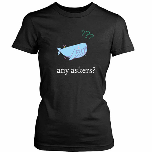 Any Askers Find Women's T-Shirt Tee