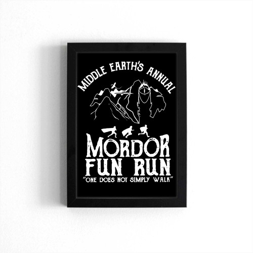 Middle Earth'S Annual Mordor Fun Run One Does Simply Not Walk Poster