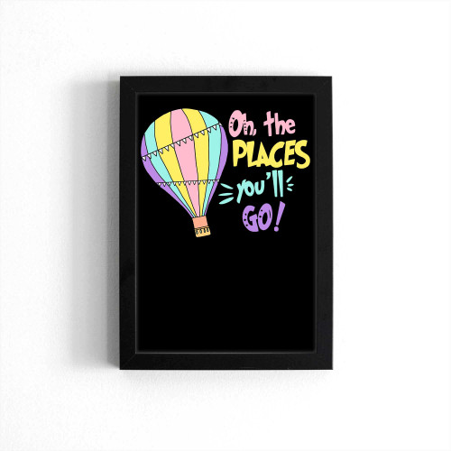 Oh The Places You'Ll Go Poster