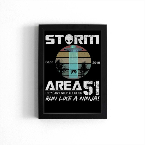 Storm Area 51 They Can'T Stop All Of Us Run Like A Ninja Poster