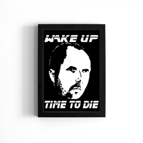 Wake Up Time To Die Poster