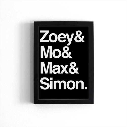 Zoey And Mo And Max And Simon Poster