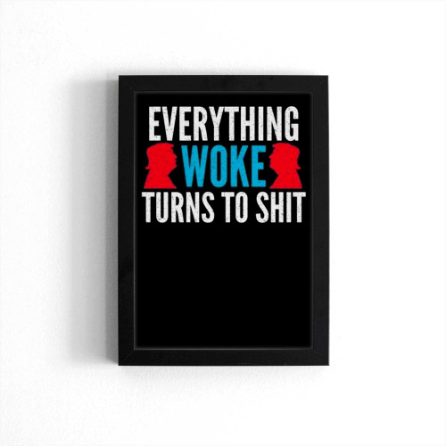 Everything Woke Turns To Shit 1 Poster